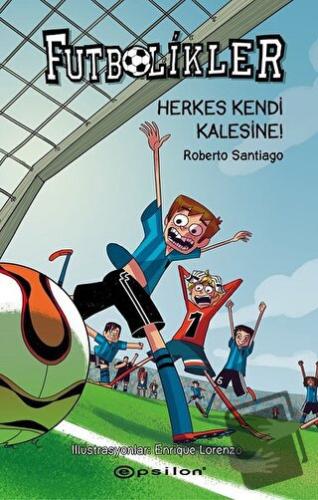 Herkes Kendi Kalesine! - Futbolikler 2 (Ciltli) - Roberto Santiago - E