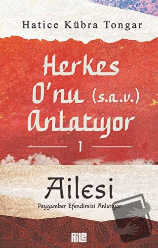 Herkes O’nu Anlatıyor 1 - Ailesi - Hatice Kübra Tongar - Aile Yayınlar