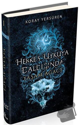 Herkes Uykuya Daldığında 1: Yaşam Ağacı (Ciltli) - Koray Yersüren - Ep