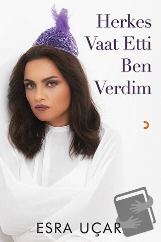 Herkes Vaat Etti Ben Verdim - Esra Uçar - Cinius Yayınları - Fiyatı - 