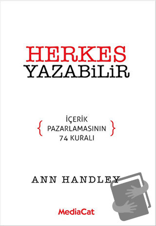 Herkes Yazabilir - Ann Handley - MediaCat Kitapları - Fiyatı - Yorumla