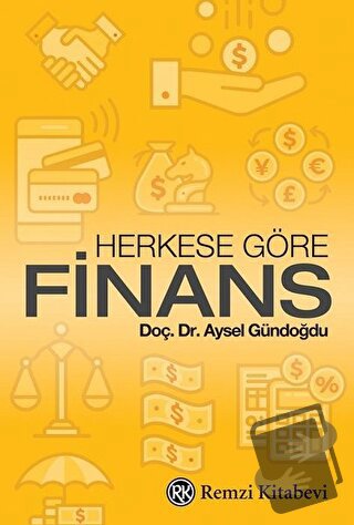 Herkese Göre Finans - Aysel Gündoğdu - Remzi Kitabevi - Fiyatı - Yorum