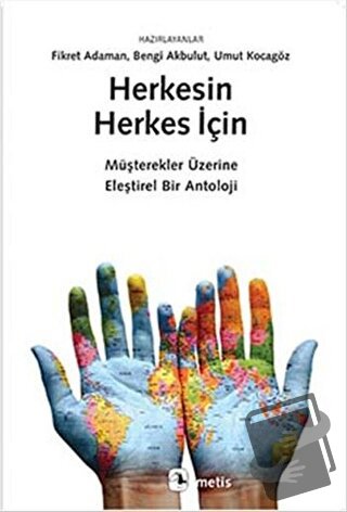 Herkesin Herkes İçin - Bengi Akbulut - Metis Yayınları - Fiyatı - Yoru