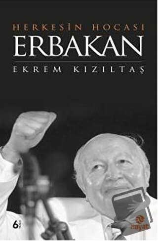 Herkesin Hocası Erbakan - Ekrem Kızıltaş - Hayat Yayınları - Fiyatı - 