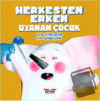 Herkesten Erken Uyanan Çocuk - Çetin Çağlar - Perseus Yayınevi - Fiyat