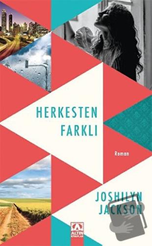 Herkesten Farklı - Joshilyn Jackson - Altın Kitaplar - Fiyatı - Yoruml