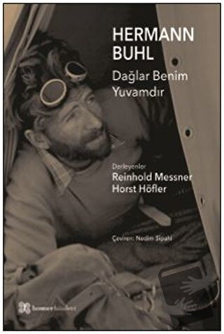 Hermann Buhl - Dağlar Benim Yuvamdır - Horst Höfler - Homer Kitabevi -