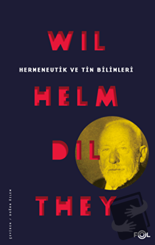 Hermeneutik ve Tin Bilimleri - Wilhelm Dilthey - Fol Kitap - Fiyatı - 