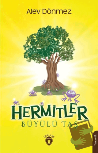 Hermitler - Büyülü Taş - Alev Dönmez - Dorlion Yayınları - Fiyatı - Yo