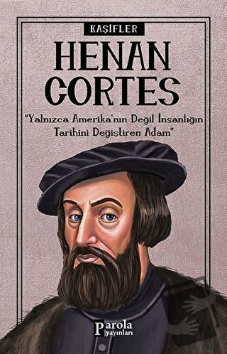 Hernan Cortes - Kaşifler - Turan Tektaş - Parola Yayınları - Fiyatı - 