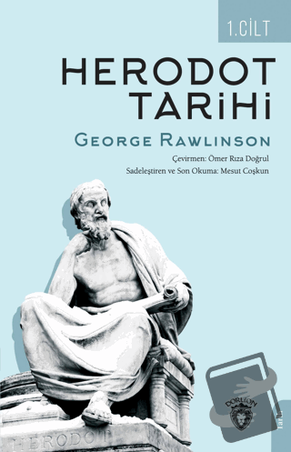 Herodot Tarihi Birinci Cilt - George Rawlinson - Dorlion Yayınları - F