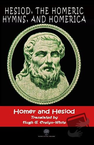 Hesiod, The Homeric Hymns, And Homerica - Hesiod - Platanus Publishing