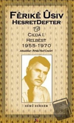 Hesret Defter Hemu Berhem Cilda: 1 - Ferike Usiv - Lis Basın Yayın - F