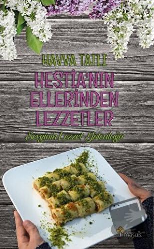 Hestia'nın Ellerinden Lezzetler - Havva Tatlı - Maşuk Kitap - Fiyatı -