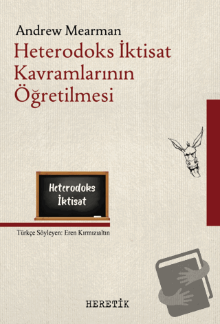 Heterodoks İktisat Kavramlarının Öğretilmesi - Anrdew Mearman - Hereti