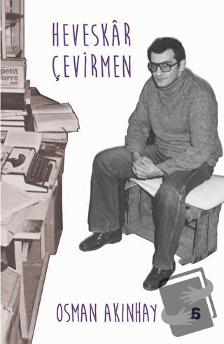 Heveskar Çevirmen - Osman Akınhay - Agora Kitaplığı - Fiyatı - Yorumla