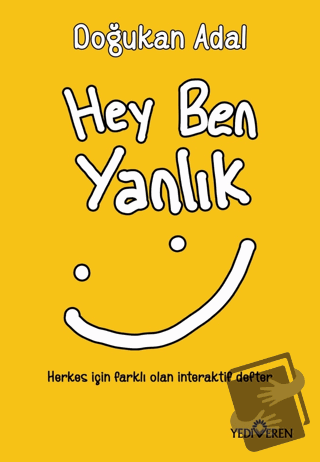 Hey Ben Yanlık - Doğukan Adal - Yediveren Yayınları - Fiyatı - Yorumla