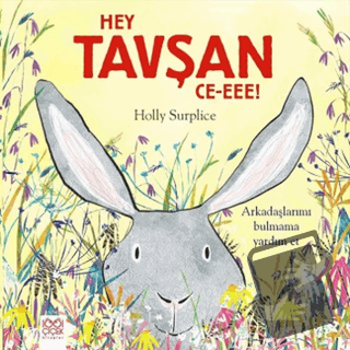 Hey Tavşan Ce-eee! - Holly Surplice - 1001 Çiçek Kitaplar - Fiyatı - Y