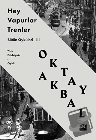 Hey Vapurlar Trenler - Oktay Akbal - Doğan Kitap - Fiyatı - Yorumları 