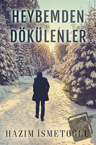 Heybemden Dökülenler - Hazım İsmetoğlu - Cinius Yayınları - Fiyatı - Y