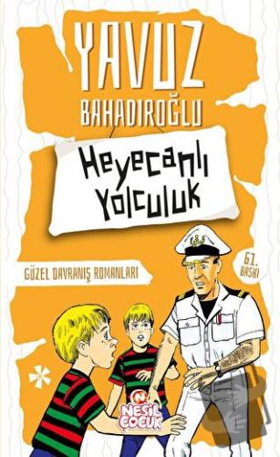 Heyecanlı Yolculuk - Yavuz Bahadıroğlu - Nesil Çocuk Yayınları - Fiyat