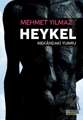 Heykel - Mehmet Yılmaz - Ütopya Yayınevi - Fiyatı - Yorumları - Satın 