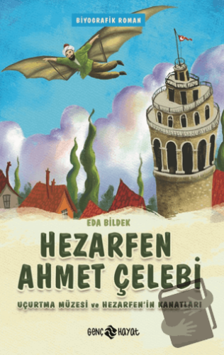 Hezarfen Ahmet Çelebi - Eda Bildek - Genç Hayat - Fiyatı - Yorumları -