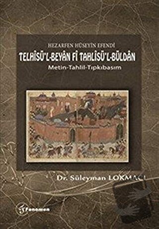 Hezarfen Hüseyin Efendi - Telhisü’l-Beyan Fi Tahlisü’l-Büldan - Süleym