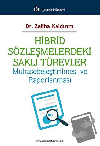 Hibrid Sözleşmelerdeki Saklı Türevler - Zeliha Kaldırım - Türkmen Kita