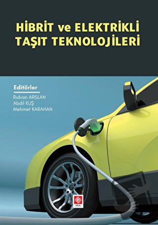 Hibrit ve Elektrikli Taşıt Teknolojileri - Rıdvan Arslan - Ekin Basım 