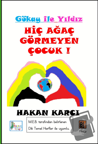 Hiç Ağaç Görmeyen Çocuk! - Hakan Karcı - Kaptan Kitap - Fiyatı - Yorum