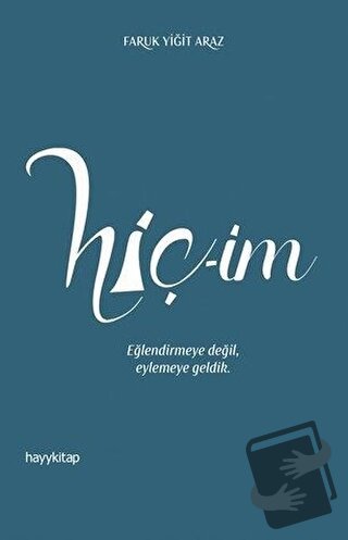 Hiç-im - Faruk Yiğit Araz - Hayykitap - Fiyatı - Yorumları - Satın Al