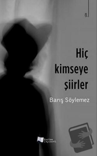 Hiç Kimseye Şiirler - Barış Söylemez - Karina Yayınevi - Fiyatı - Yoru