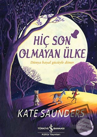 Hiç Son Olmayan Ülke - Kate Saunders - İş Bankası Kültür Yayınları - F