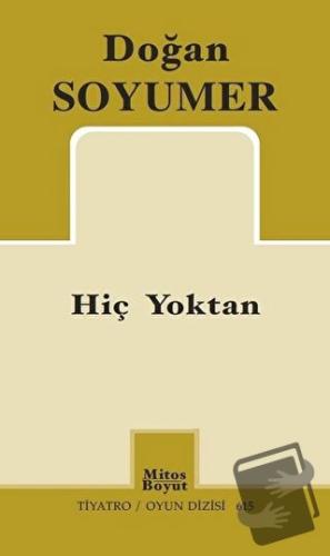 Hiç Yoktan - Doğan Soyumer - Mitos Boyut Yayınları - Fiyatı - Yorumlar