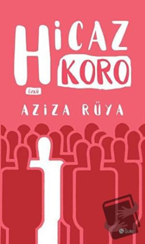 Hicaz Koro - Aziza Rüya - Şule Yayınları - Fiyatı - Yorumları - Satın 