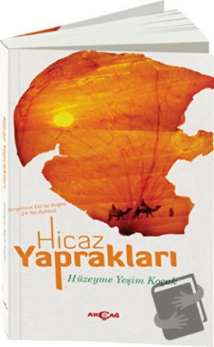 Hicaz Yaprakları - Hüzeyme Yeşim Koçak - Akçağ Yayınları - Fiyatı - Yo