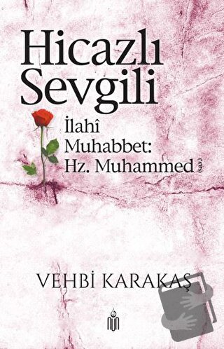 Hicazlı Sevgili - Vehbi Karataş - Nun Yayıncılık - Fiyatı - Yorumları 