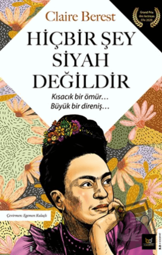 Hiçbir Şey Siyah Değildir - Claire Berest - Beyaz Baykuş Yayınları - F