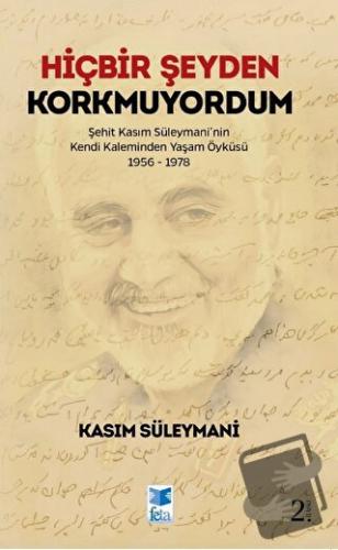 Hiçbir Şeyden Korkmuyordum - Kasım Süleymani - Feta Yayıncılık - Fiyat