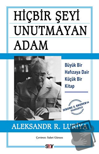 Hiçbir Şeyi Unutmayan Adam - Aleksandr R. Luriya - Say Yayınları - Fiy