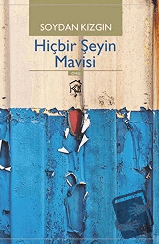 Hiçbir Şeyin Mavisi - Soydan Kızgın - Kurgu Kültür Merkezi - Fiyatı - 