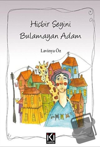 Hiçbir Şeyini Bulamayan Adam - Lavinya Öz - İki Nokta Kitabevi - Fiyat