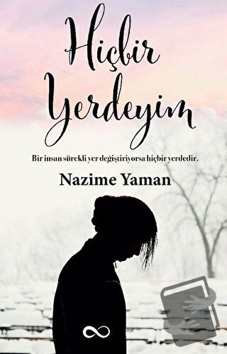 Hiçbir Yerdeyim - Nazime Yaman - Bengisu Yayınları - Fiyatı - Yorumlar