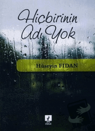 Hiçbirinin Adı Yok - Hüseyin Fidan - Eti Kitapları - Fiyatı - Yorumlar