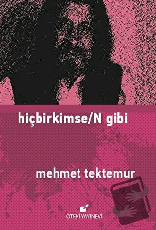 Hiçbirkimse/N Gibi - Mehmet Tektemur - Öteki Yayınevi - Fiyatı - Yorum