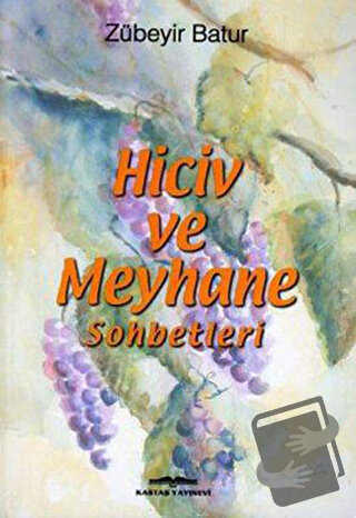 Hiciv ve Meyhane Sohbetleri - Zübeyir Batur - Kastaş Yayınları - Fiyat