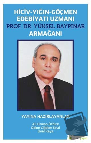 Hiciv - Yığın - Göçmen Edebiyatı Uzmanı Prof. Dr. Yüksel Baypınar Arma