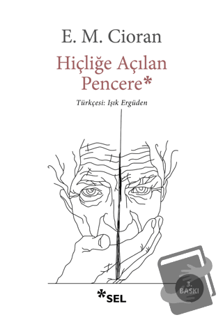 Hiçliğe Açılan Pencere - E. M. Cioran - Sel Yayıncılık - Fiyatı - Yoru