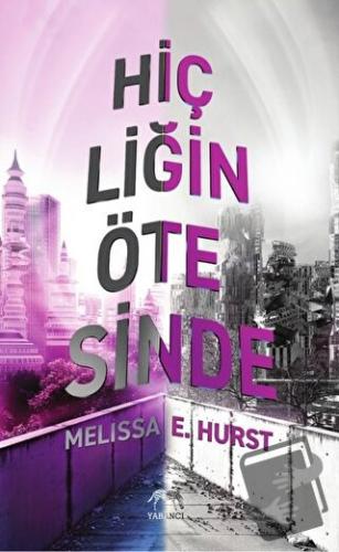 Hiçliğin Ötesinde (Ciltli) - Melissa E. Hurst - Yabancı Yayınları - Fi